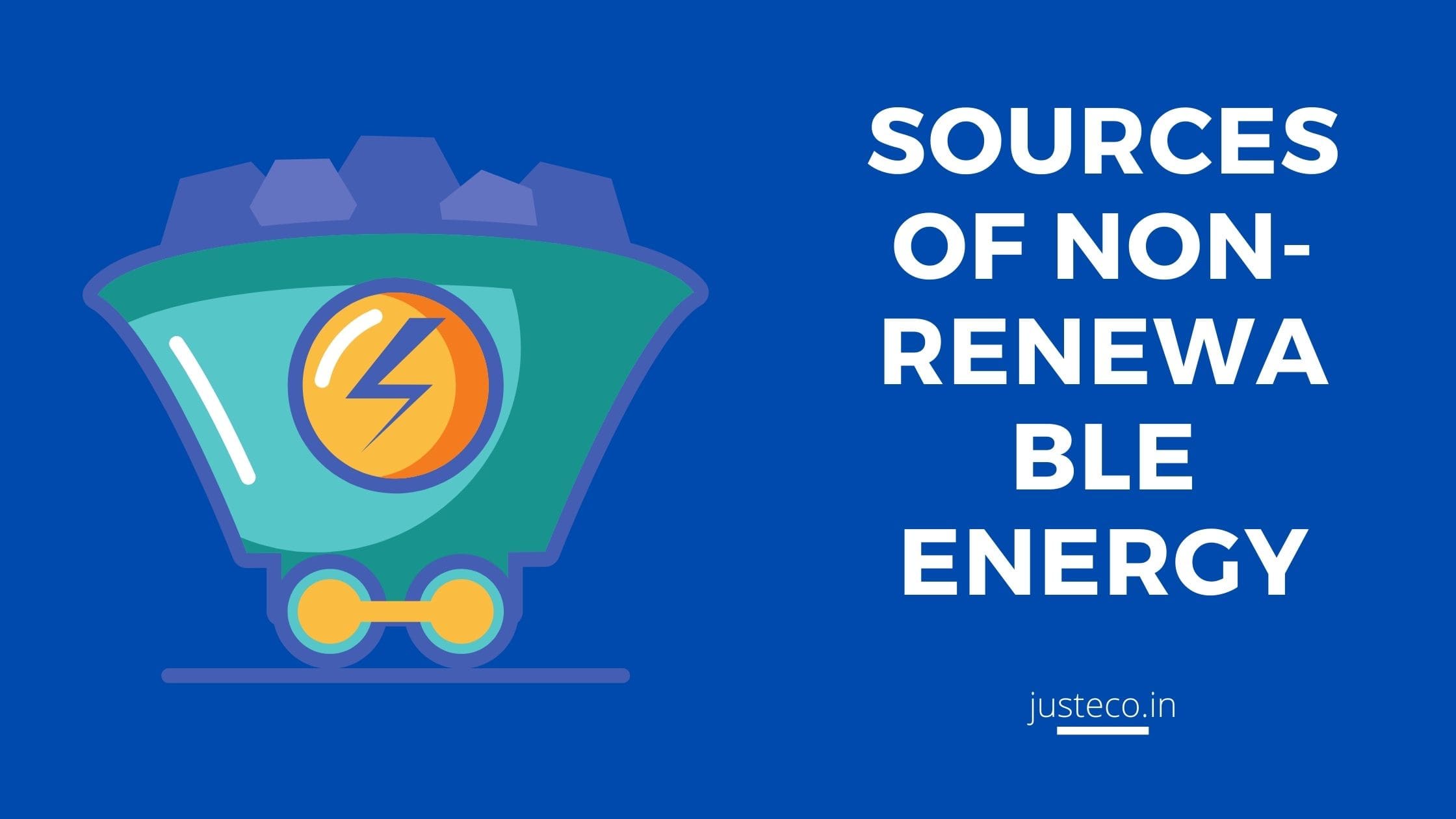 Sources of Non-Renewable Energy : It’s Not as Difficult as You Think