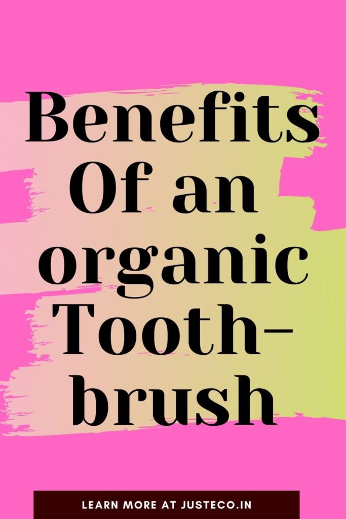 Benefits Of an Bamboo Toothbrushes