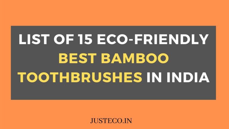 List Of 15 Eco-Friendly Best Bamboo Toothbrushes in India