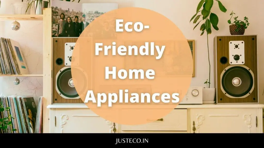 Eco friendly home appliances 1