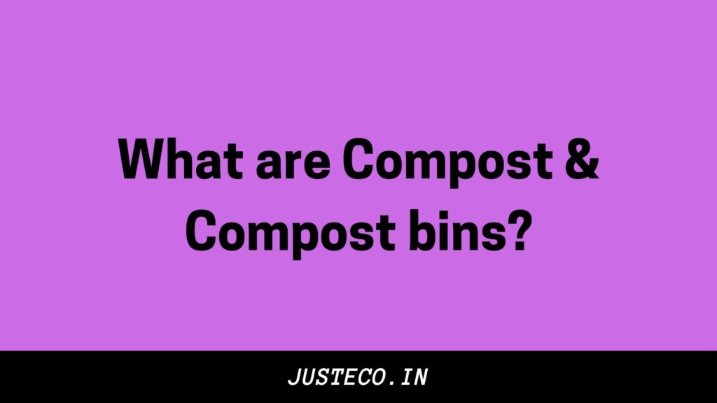 What are Compost & Compost bins
