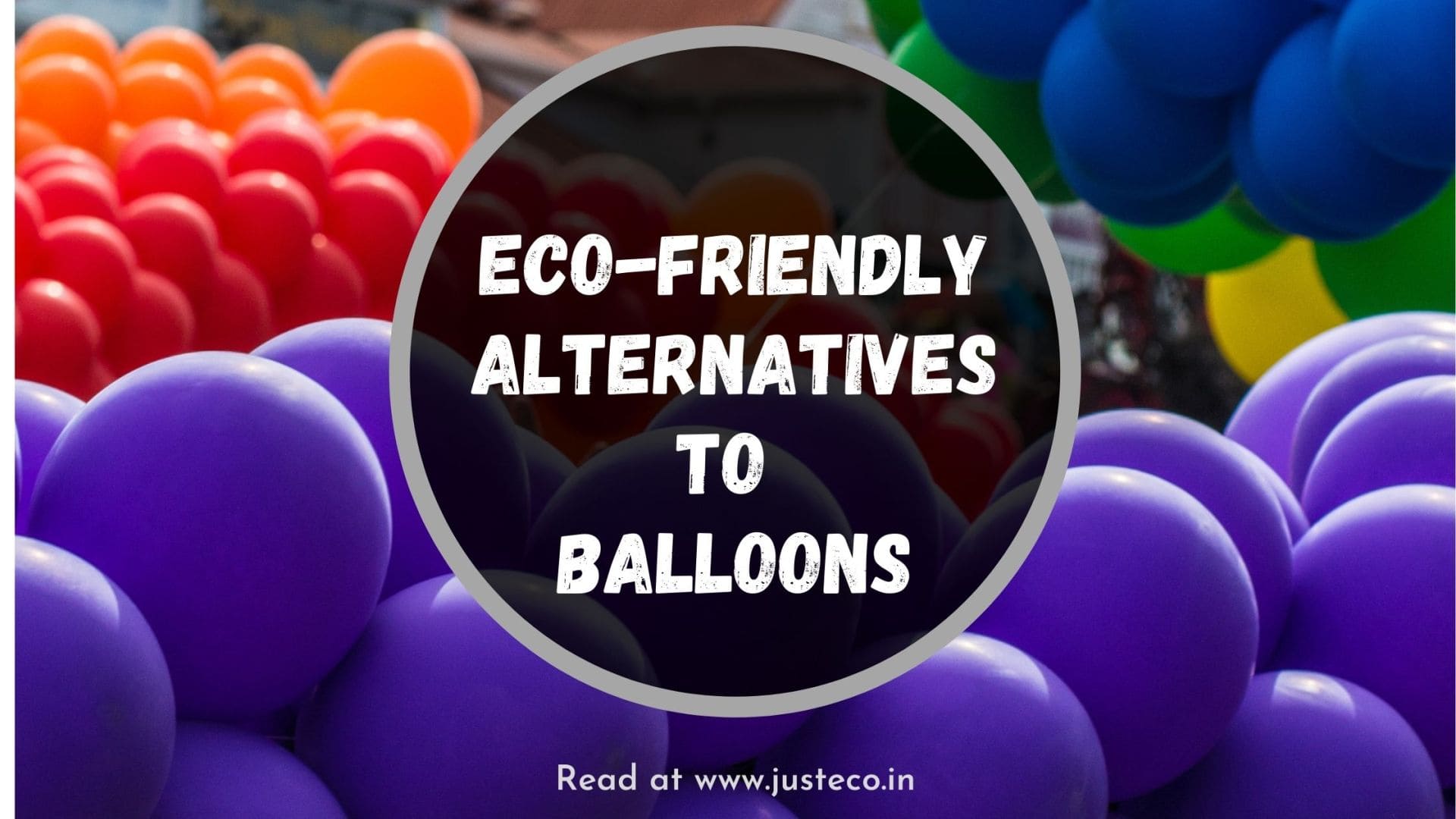 Eco-Friendly Alternatives To Balloons