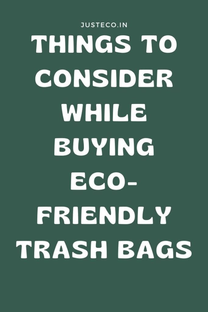 Things to consider while buying eco-friendly trash bags