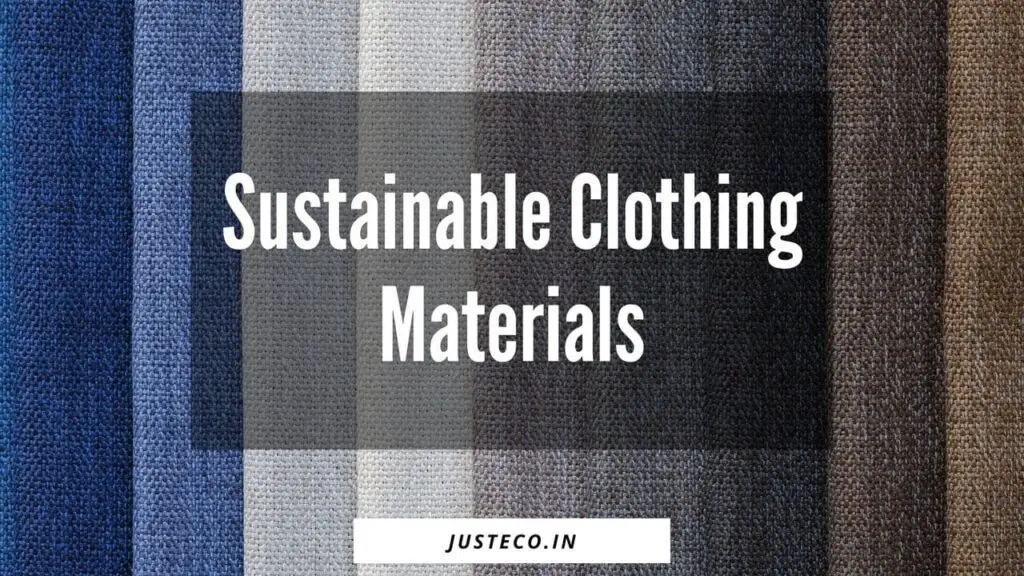 Sustainable Clothing Materials