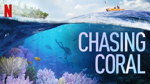 Chasing coral netflix movie