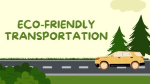 Eco-Friendly Transportation